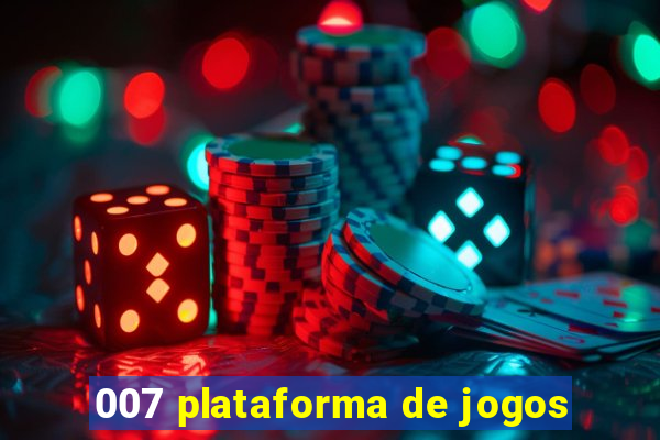 007 plataforma de jogos